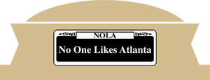 NOLA No One Likes Atlanta